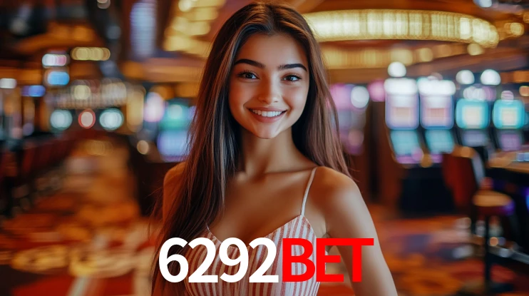 6292bet: Jogos de Caça-Níqueis-Altas Recompensas, Roleta-Velocidade, Blackjack-Desafios Máximos